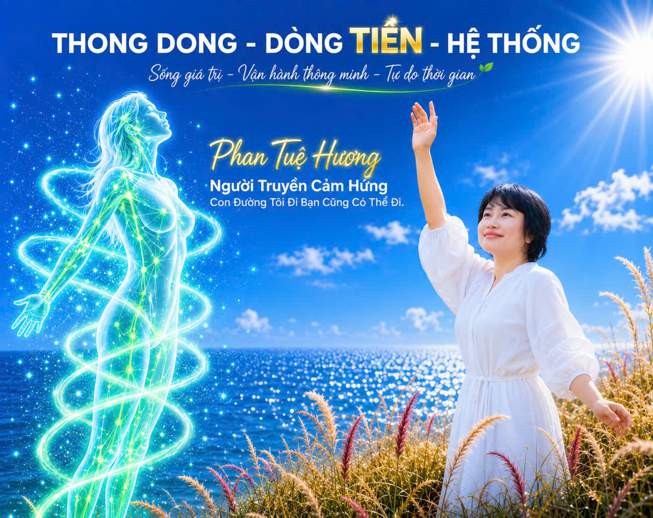 Phan Tuệ Hương - Người Truyền Cảm Hứng · Thong Dong - Dòng Tiền - Hệ Thống · Sống giá trị, Vận hành thông minh, Tự do thời gian